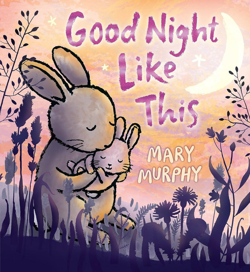 Mary Murphy: Good Night Like This - Tales for Tadpoles