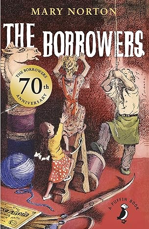 Mary Norton: The Borrowers - Tales for Tadpoles