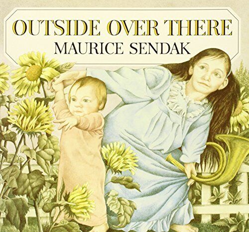 Maurice Sendak: Outside Over There - Tales for Tadpoles