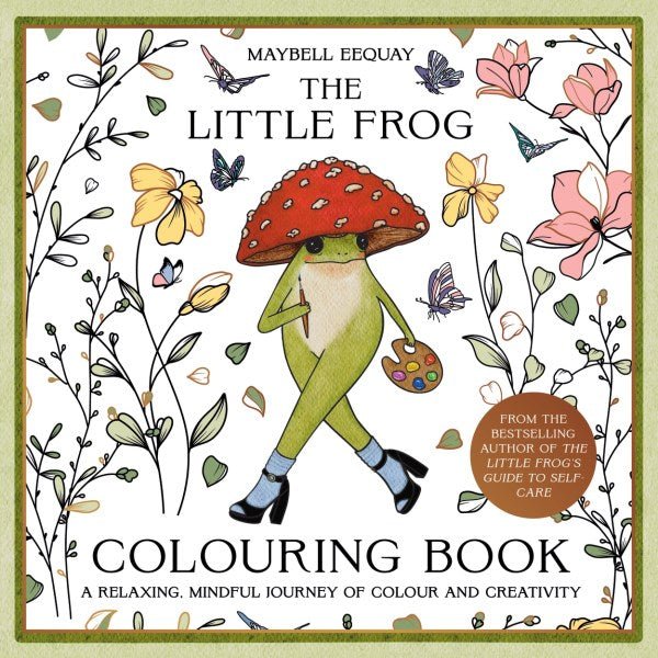 Maybell Eequay: The Little Frog: Colouring Book - Tales for Tadpoles