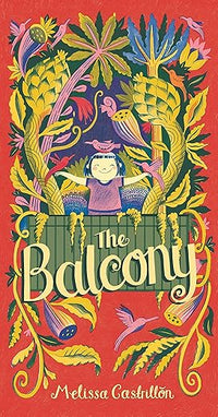 Melissa Castrillon: The Balcony - Tales for Tadpoles