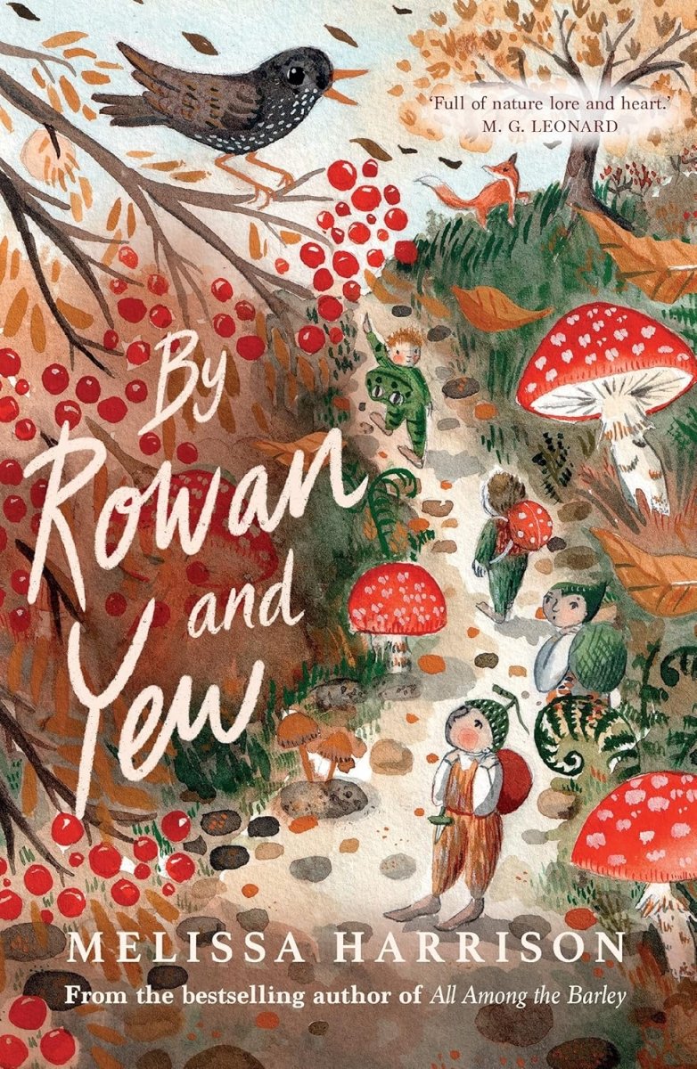 Melissa Harrison: By Rowan and Yew, illustrated by Lauren O'Hara - Tales for Tadpoles