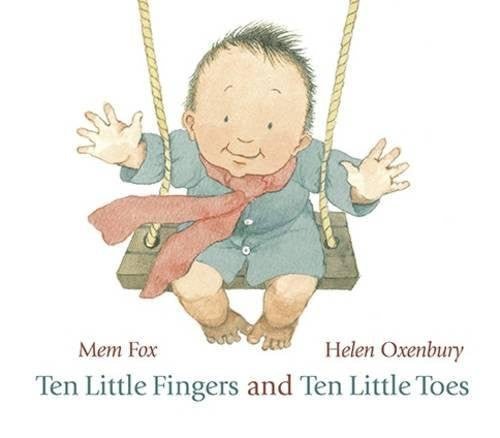 Mem Fox: Ten Little Fingers and Ten Little Toes, illustrated by Helen Oxenbury - Tales for Tadpoles