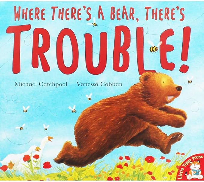 Michael Catchpool: Where There's A Bear, There's Trouble!, Illustrated by Vanessa Cabban (Second - Hand) - Tales for Tadpoles