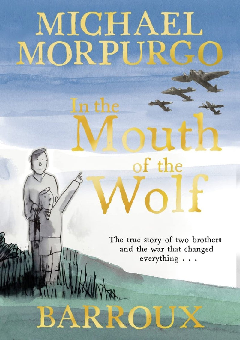 Michael Morpurgo: In the Mouth of the Wolf, Illustrated by Barroux - Tales for Tadpoles