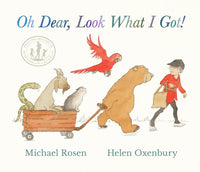 Michael Rosen: Oh Dear, Look What I Got! illustrated by Helen Oxenbury - Tales for Tadpoles