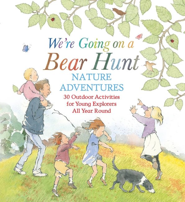 Michael Rosen: We're Going on a Bear Hunt - Nature Adventures, illustrated by Helen Oxenbury - Tales for Tadpoles