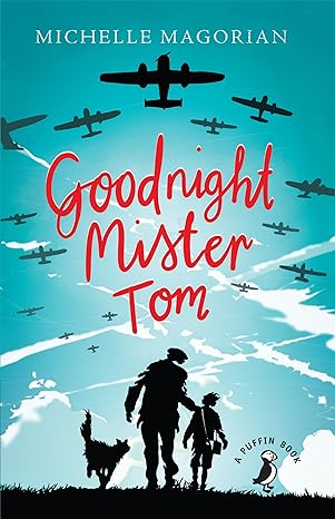 Michelle Magorian: Goodnight Mister Tom - Tales for Tadpoles