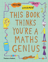 Mike Goldsmith: This Book Thinks You're a Maths Genius: Imagine · Experiment · Create - Tales for Tadpoles