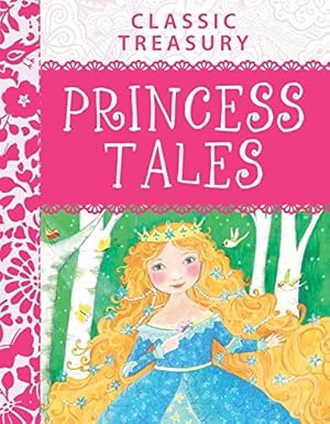 Miles Kelly: Classic Treasury Princess Tales - Tales for Tadpoles
