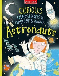 Miles Kelly: Curious Questions & Answers about Astronauts - Tales for Tadpoles