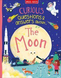 Miles Kelly: Curious Questions & Answers about The Moon - Tales for Tadpoles