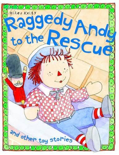 Miles Kelly: Raggedy Andy to the Rescue and Other Toy Stories (Second - Hand) - Tales for Tadpoles