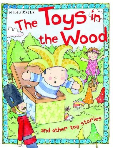 Miles Kelly: The Toys in the Wood and Other Stories (Second - Hand) - Tales for Tadpoles