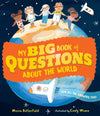 Moira Butterfield: My Big Book of Questions About the World, illustrated by Cindy Wume - Tales for Tadpoles