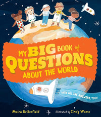 Moira Butterfield: My Big Book of Questions About the World, illustrated by Cindy Wume - Tales for Tadpoles