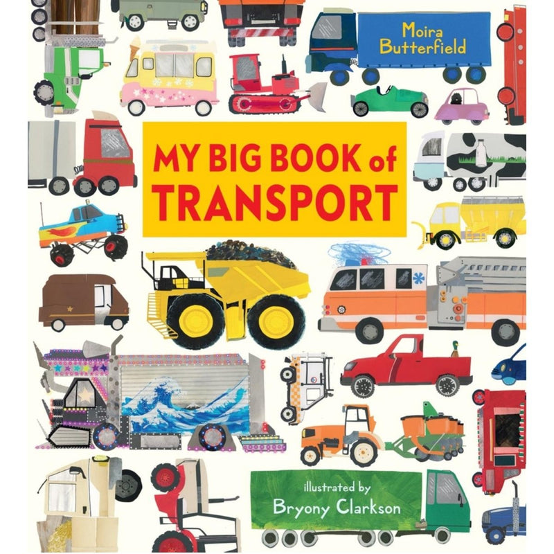 Moira Butterfield: My Big Book of Transport, illustrated by Bryony Clarkson - Tales for Tadpoles