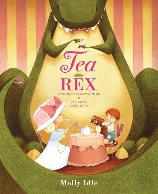 Molly Idle: Tea Rex (Second - Hand) - Tales for Tadpoles