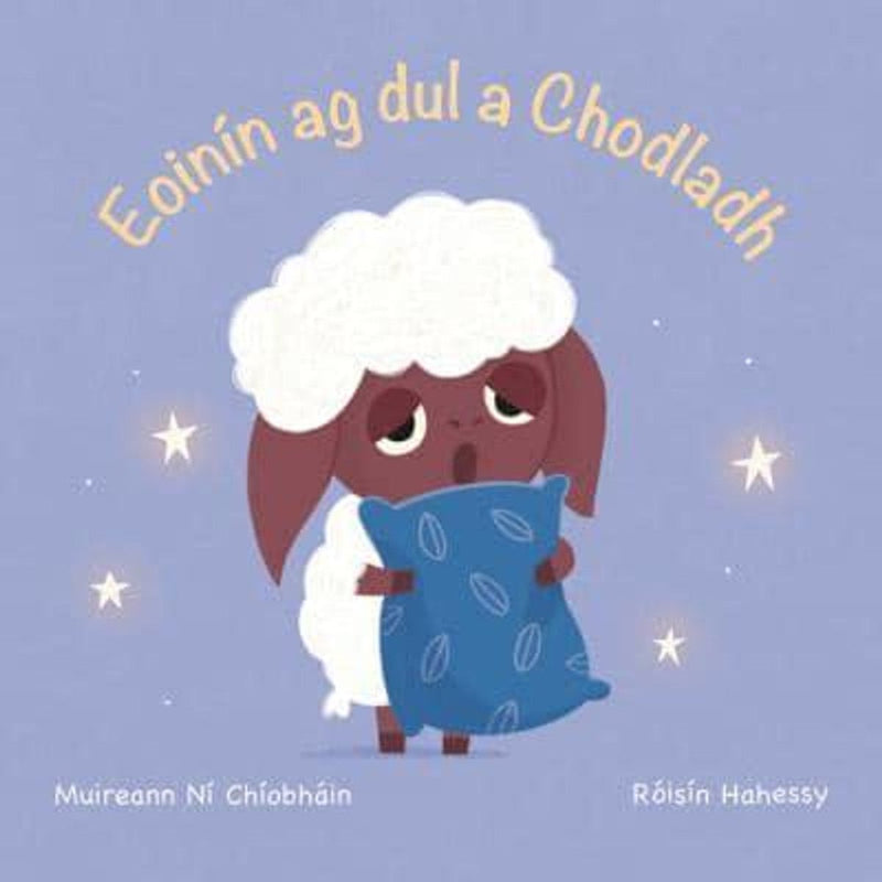 Muireann Ni Chiobhain: Eoinin ag dul a Chodladh, illustrated by Roisin Hahessy - Tales for Tadpoles