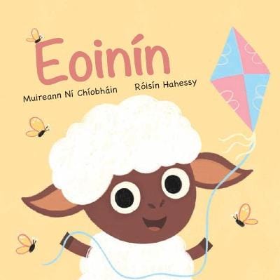 Muireann Ni Chiobhain: Eoinin, illustrated by Roisin Hahessy - Tales for Tadpoles