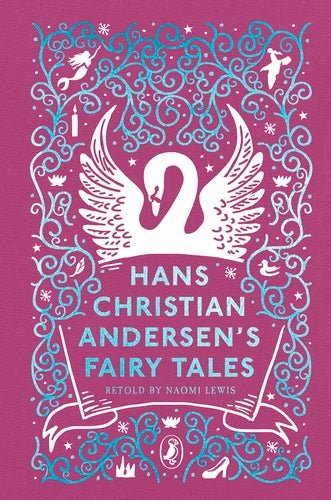 Naomi Lewis (Retold by): Hans Christian Andersen's Fairy Tales - Tales for Tadpoles