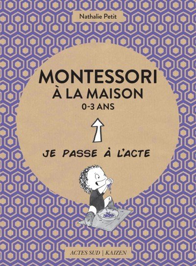 Nathalie Petit: Montessori à la maison 0 - 3 ans (Second - Hand) - Tales for Tadpoles