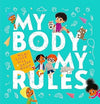 Nicki Esler Gill: My Body, My Rules, illustrated by Dasha Riley - Tales for Tadpoles