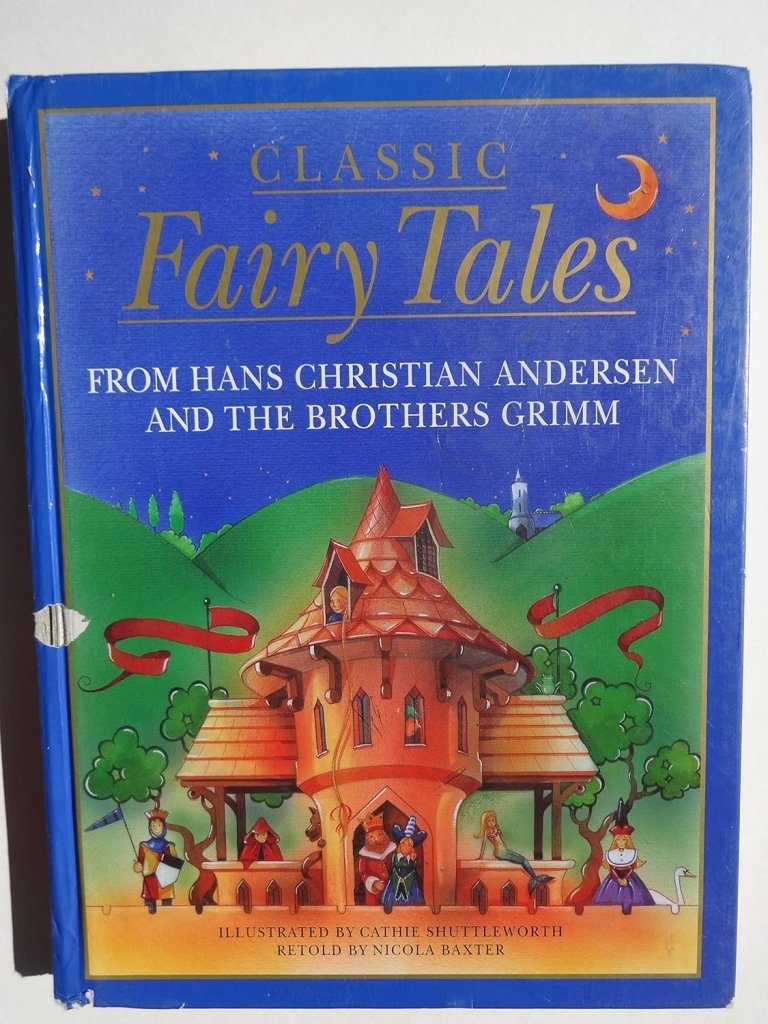 Nicola Baxter : From Hans Christian Andersen and The Brothers Grimm illustrated by Cathie Shuttleworth ( Second-Hand) - Tales for Tadpoles
