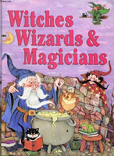 Nicola Baxter: Witches Wizards and Magicians, Illustrated by Ken Morton (Second - Hand) - Tales for Tadpoles