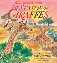 Nicola Davies: The Season of Giraffes, illustrated by Emily Sutton - Tales for Tadpoles