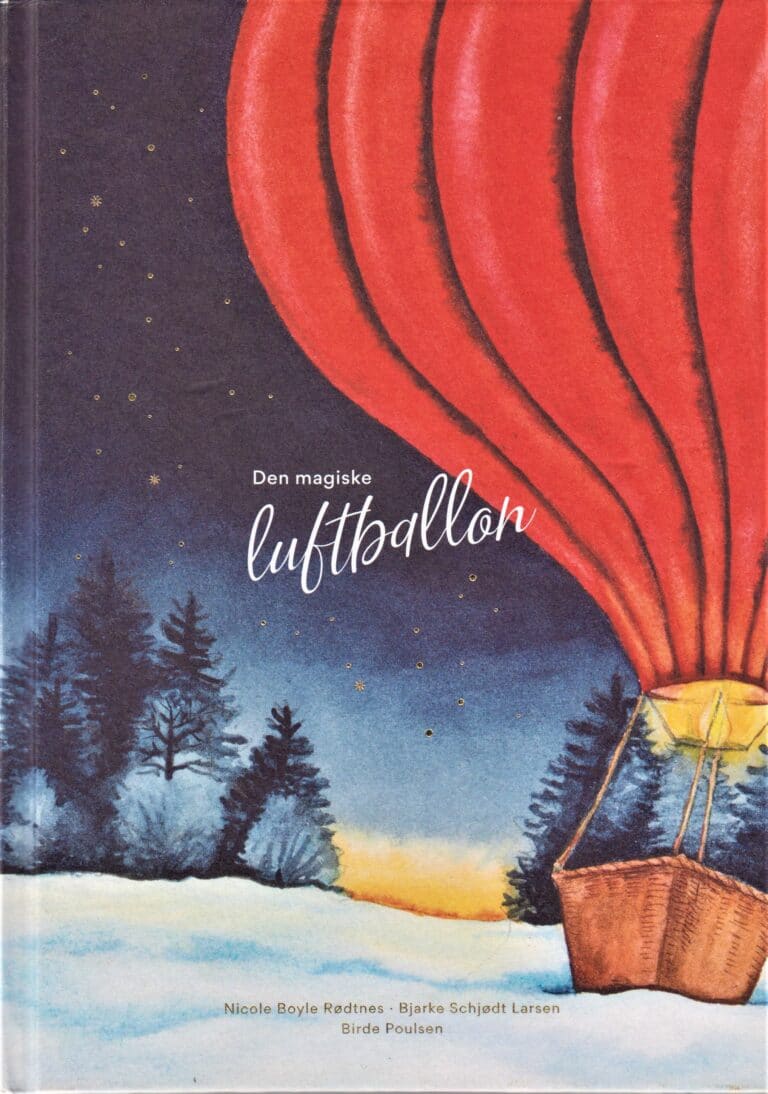 Nicole Boyle Rodtnes & Bjarke Schjodt Larsen: The Magic Air Balloon, illustrated by Birde Poulsen - Tales for Tadpoles