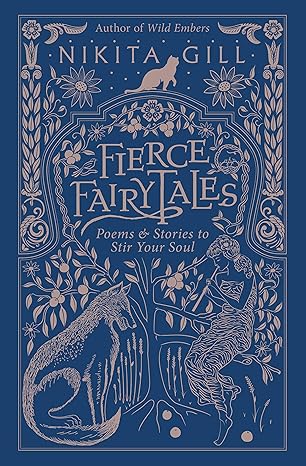 Nikita Gill: Fierce Fairytales: Poems and Stories to Stir Your Soul (Second - Hand) - Tales for Tadpoles