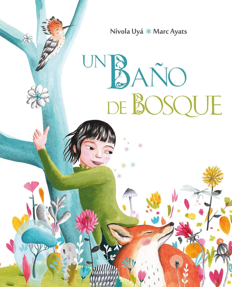 Nívola Uyá & Marc Ayats: Un baño de bosque - Tales for Tadpoles