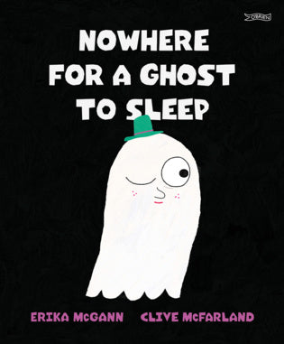 Erika McGann: Nowhere for a Ghost to sleep, Illustrated by Clive McFarland