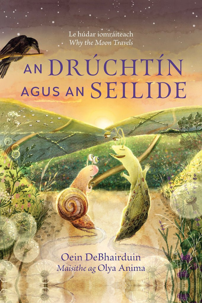 Oein DeBhairduin: An Druchtin agus an Seilide, illustrated by Olya Anima - Tales for Tadpoles