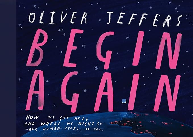 Oliver Jeffers: Begin Again - Tales for Tadpoles