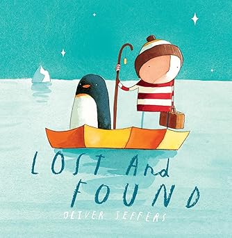 Oliver Jeffers: Lost and Found - Tales for Tadpoles