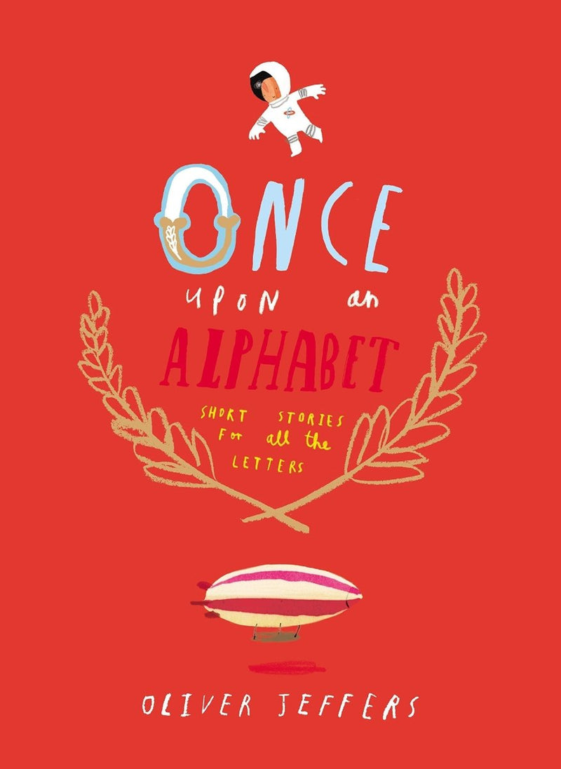 Oliver Jeffers: Once Upon an Alphabet - Tales for Tadpoles