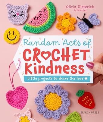 Olivia Dieterich: Random Acts of Crochet Kindess - Tales for Tadpoles