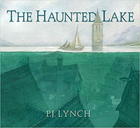 P. J. Lynch: The Haunted Lake - Tales for Tadpoles