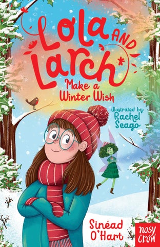 Sinead O' Hart: Lola and March - Make a Winter Wish, illustrated by Rachel Seago