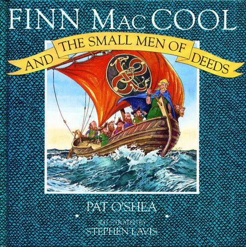 Pat O'Shea: Finn MacCool and the Small Men of Deeds, illustrated by Stephen Lavis (Second Hand) - Tales for Tadpoles