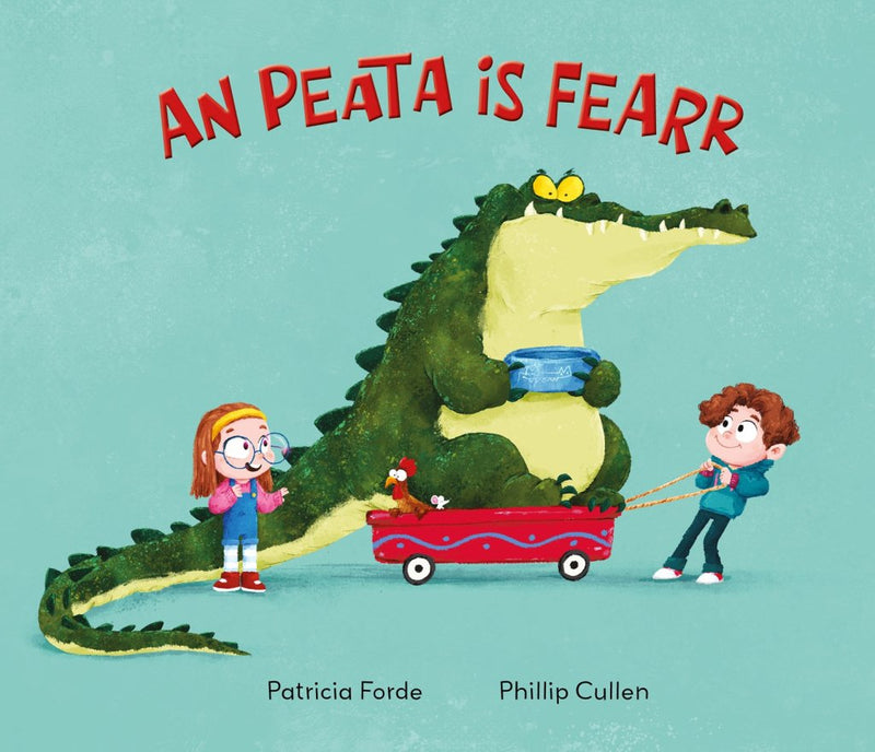 Patricia Forde: An Peata is Fearr, illustrated by Phillip Cullen - Tales for Tadpoles