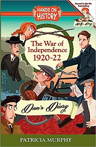 Patricia Murphy: The War of Independence 1920 - 22; Dan's Diary 3 FOR 2! - Tales for Tadpoles