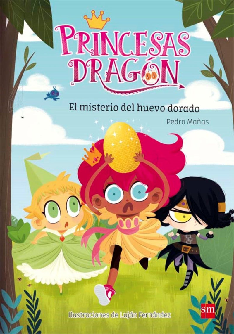 Pedro Mañas Romero: Princesas dragón 1 - El misterio del huevo dorado, illustrated by Luján Fernández Méndez - Tales for Tadpoles