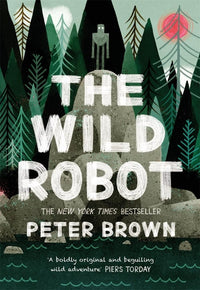 Peter Brown: The Wild Robot - Tales for Tadpoles