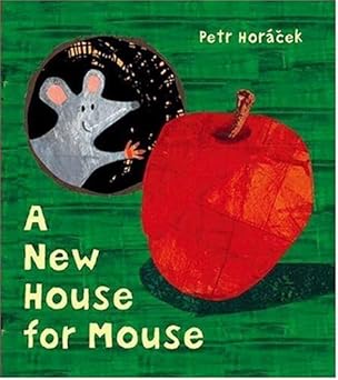 Petr Horáček: A New House for Mouse - Tales for Tadpoles