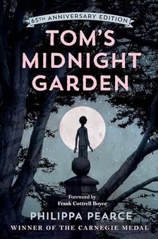 Philippa Pearce: Tom's Midnight Garden (65th Anniversary Edition) - Tales for Tadpoles