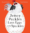 Rachel Emily: Jenny Peckles Lays Eggs with Speckles, illustrated by Paul Delaney - Tales for Tadpoles
