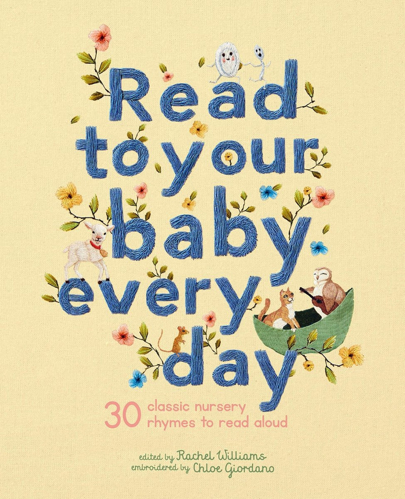 Rachel Williams (edited by): Read to Your Baby Every Day, embroidered by Chloe Giordano - Tales for Tadpoles